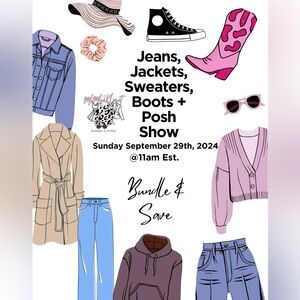 Jeans, Jackets, Sweaters, Boots, + Posh Show